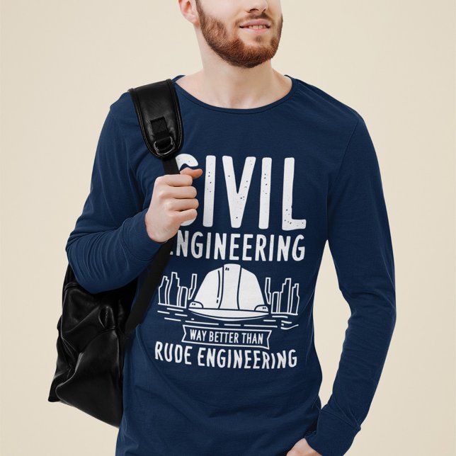 T-shirt Le génie civil est meilleur que le génie rudimenta (Funny Engineering Long Sleeves Navy Blue T-Shirt)