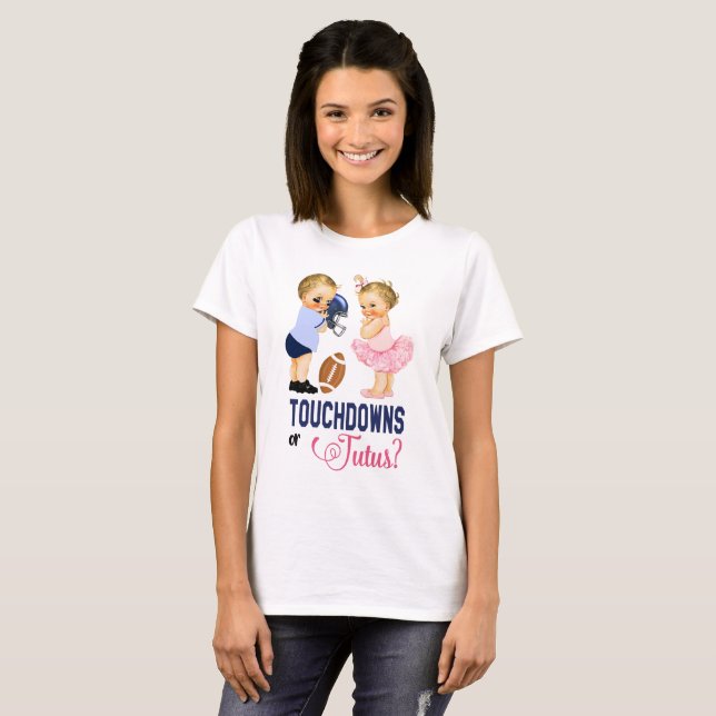 T-shirt Le genre de bébé de touchdowns ou de tutus (Devant entier)