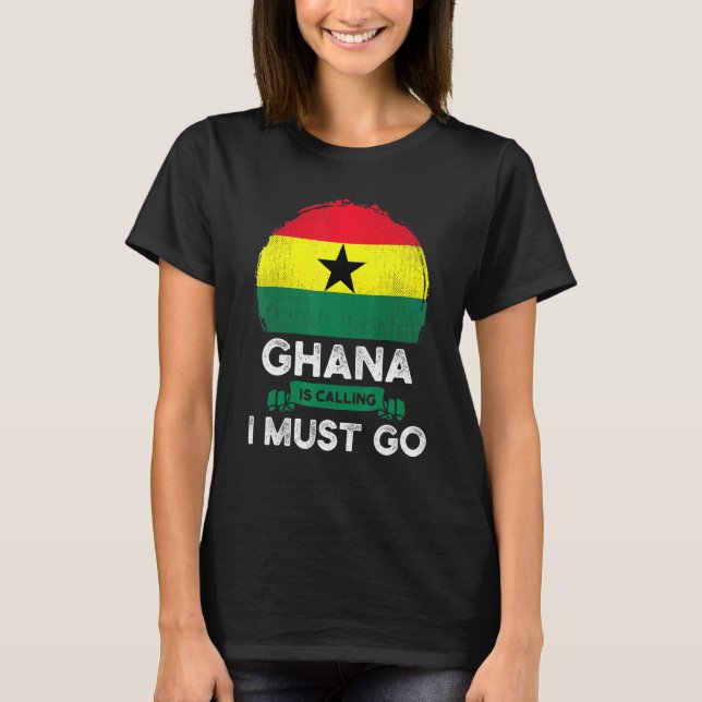 T-shirt Le Ghana dit que je dois aller aux racines du patr (Devant)