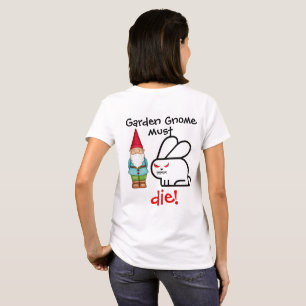 T-shirt Le gnome de jardin doit MOURIR !