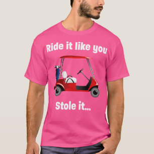 T-shirt Le Golf Le Tourne Comme Si Vous L'Aviez Volé