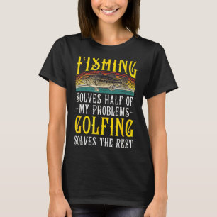 T-shirt Le golf résout le reste de mes problèmes pêche Ho