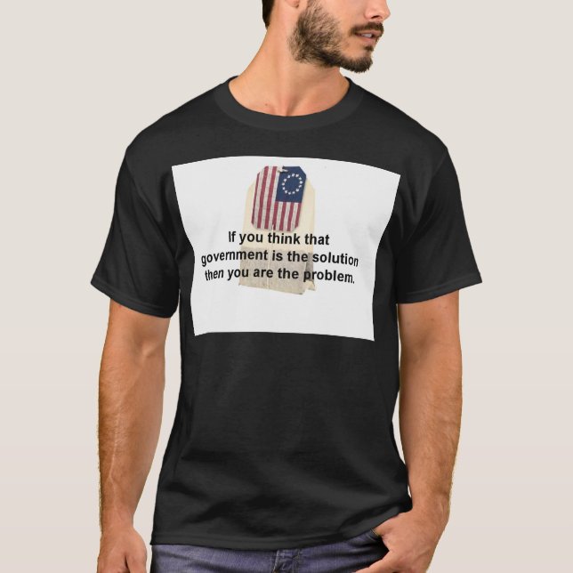 T-shirt Le gouvernement est le problème, pas la solution (Devant)