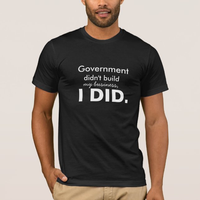 T-shirt Le gouvernement n'a pas établi mes affaires, j'a (Devant)