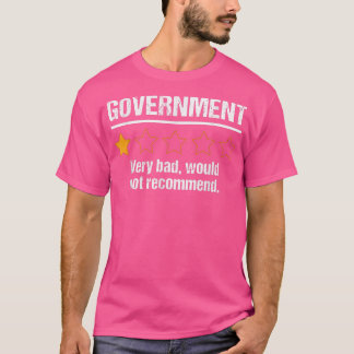 T-shirt Le Gouvernement Très Mauvais Ne Recommanderait Pas
