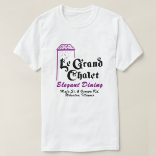 T-shirt Le Grand Chalet Restaurant, Wheaton, Illinois