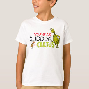 T-shirt Le Grinch   Vous êtes aussi câlin qu'une citation 
