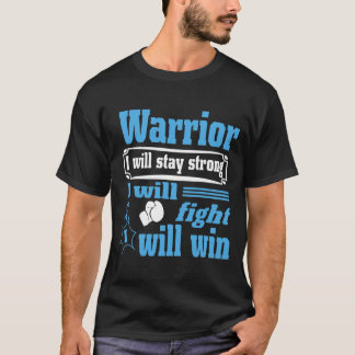 T-shirt Le Guerrier Du Cancer De La Prostate Restera Forte