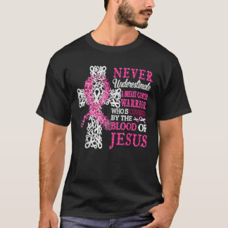 T-shirt Le Guerrier Du Cancer Du Sein Ne Sous-Estime Jamai