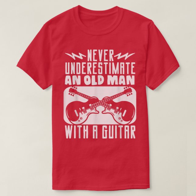 T-shirt Le Guitariste Ne Sous-Estime Jamais Un Vieux Homme (Design devant)