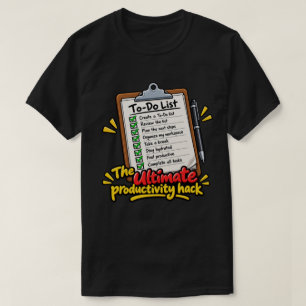 T-shirt Le hack ultime de productivité – Liste de tâches d