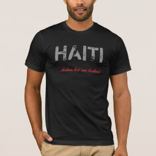 T-shirt Le HAÏTI,… secoué mais non cassé !