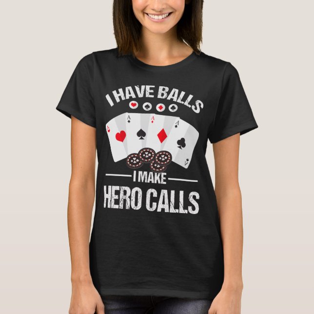 T-shirt Le héros du joueur de poker appelle les cartes de  (Devant)