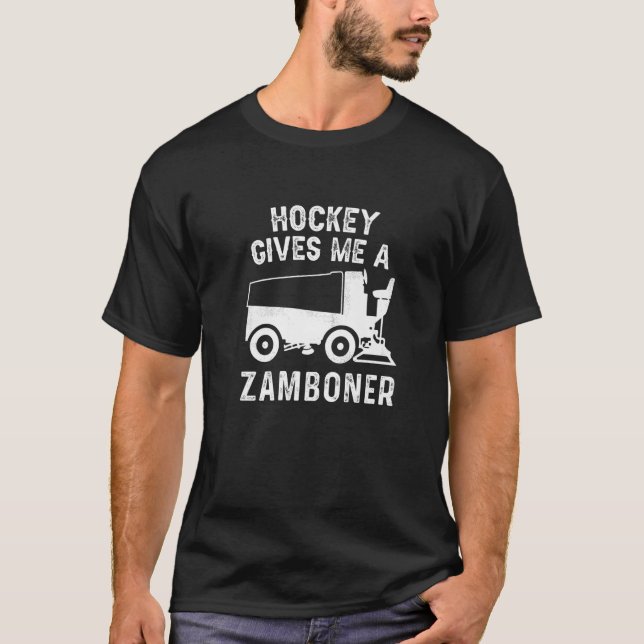 T-shirt Le Hockey Me Donne Un Joueur De Hockey Zamboner (Devant)