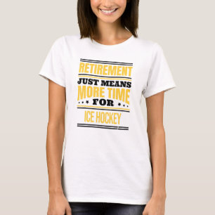 T-shirt Le Hockey Sur Glace Retraité Dit La Retraite