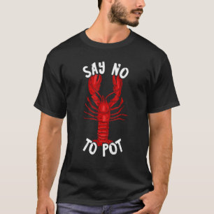 T-shirt Le Homard Rouge Dit Non Au Pot Cajun Foodie Crawfi