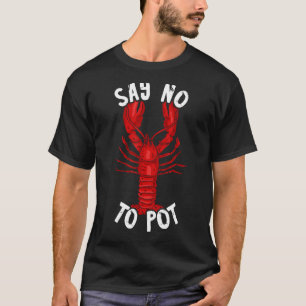 T-shirt Le Homard Rouge Dit Non Au Pot Cajun Foodie Crawfi