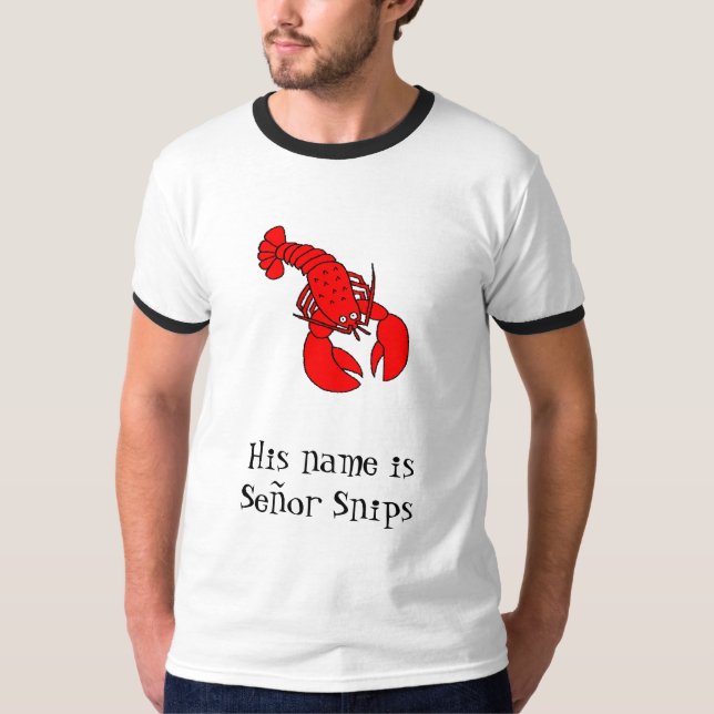 T-shirt le homard, son nom est des bouts de Señor (Devant)