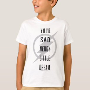 T-shirt Le   instantané "votre petit rêve ringard triste "