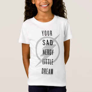 T-Shirt Le   instantané "votre petit rêve ringard triste "