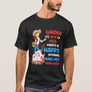 T-shirt Le jardin et les cochons me rendent heureux