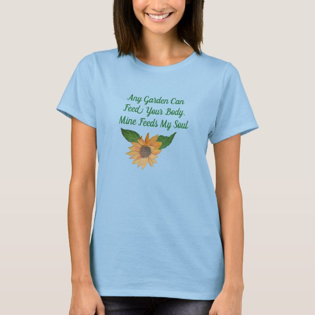 T-shirt Le jardin nourrit mon âme (Devant)