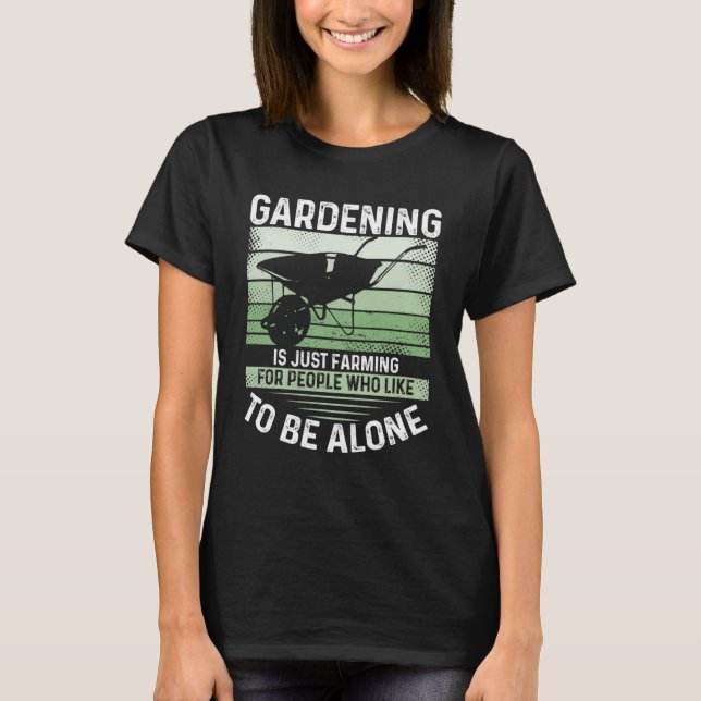 T-shirt Le Jardinage Est Juste L'Agriculture Pour Les Gens (Devant)