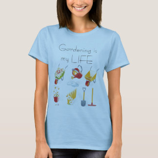 T-shirt Le jardinage est ma VIE - les chemises des femmes
