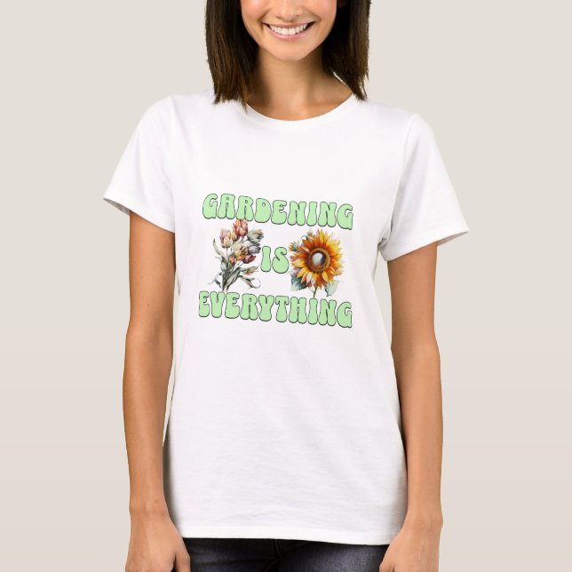 T-shirt Le jardinage est tout (Devant)