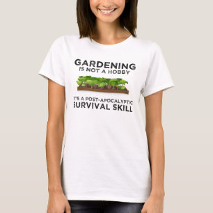 T-shirt Le jardinage est une compétence post-apocalyptique