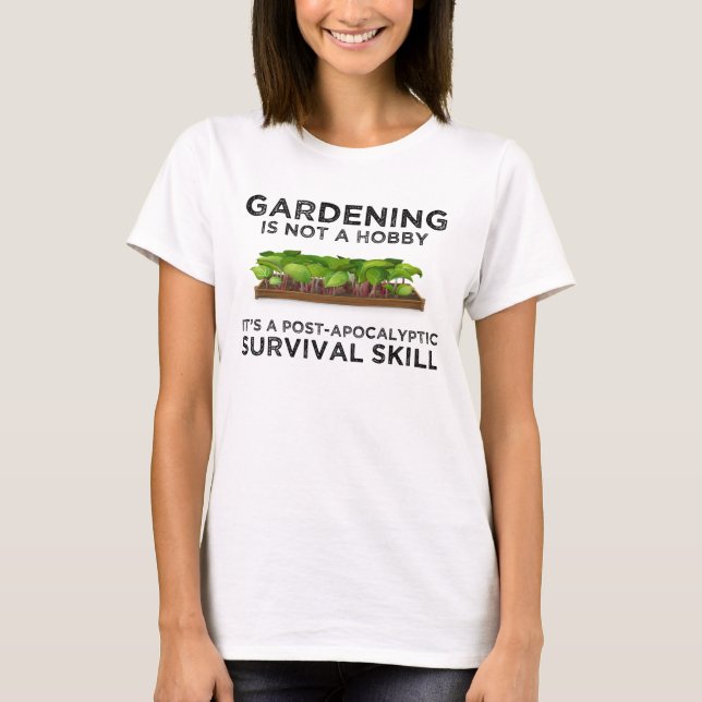 T-shirt Le jardinage est une compétence post-apocalyptique (Devant)