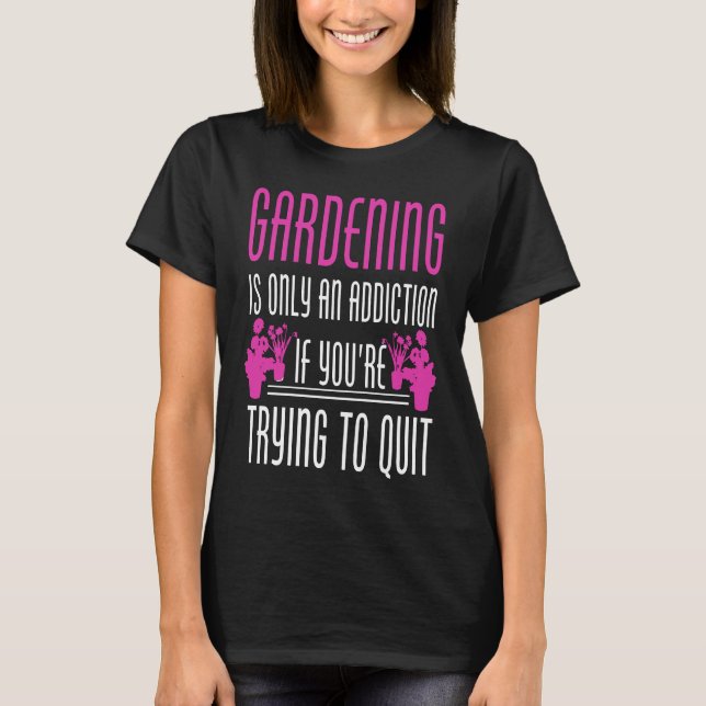 T-shirt Le jardinage n'est qu'une dépendance (Devant)