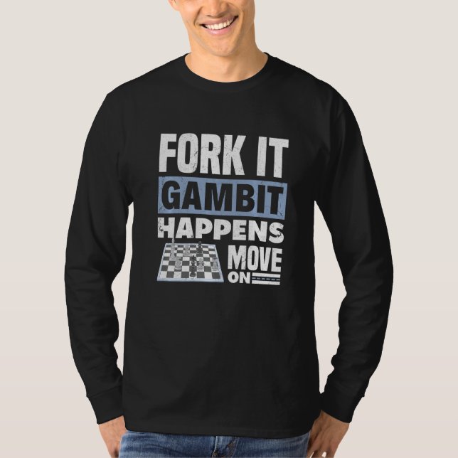 T-shirt Le Jeu De Fourche Se Passe Sur Le Mattre D'Échecs  (Devant)