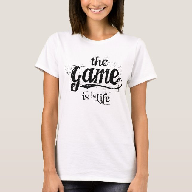 T-shirt le jeu est des femmes de la vie (blanche) - (Devant)