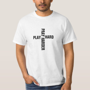T-shirt Le jeu prient dur plus dur