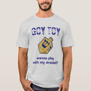 T-shirt Le JOUET de GOY, veulent jouer avec mon dreidel ?