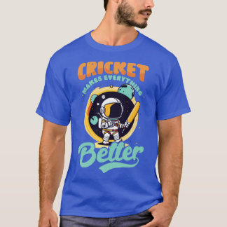 T-shirt Le joueur de cricket rend tout meilleur