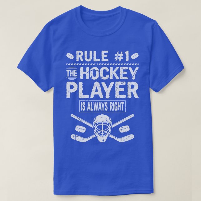 T-shirt Le Joueur De Hockey A Toujours Raison Drôle Hockey (Design devant)