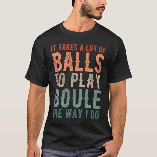 T-shirt Le joueur de Petanque Boule Bocce dit drôle (Devant)