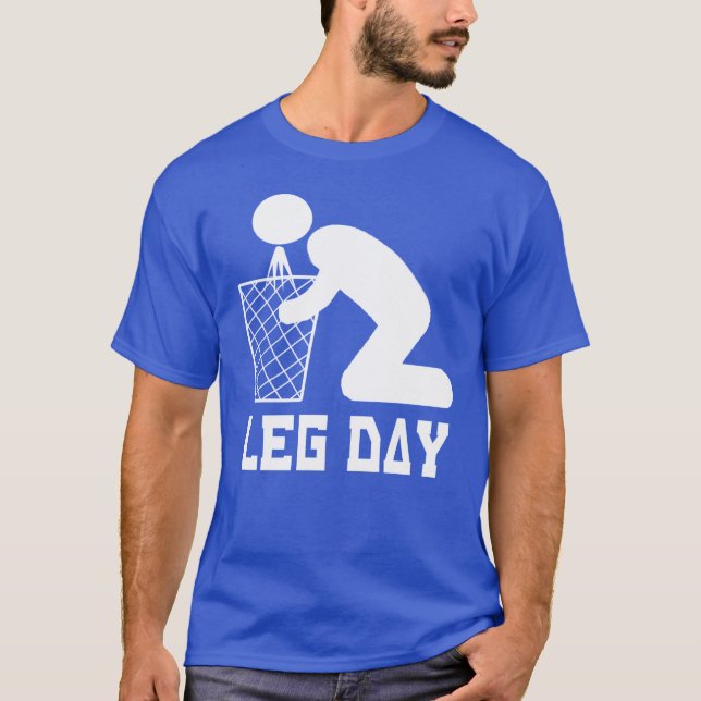 T-shirt Le jour de jambe - séance d'entraînement - (Devant)
