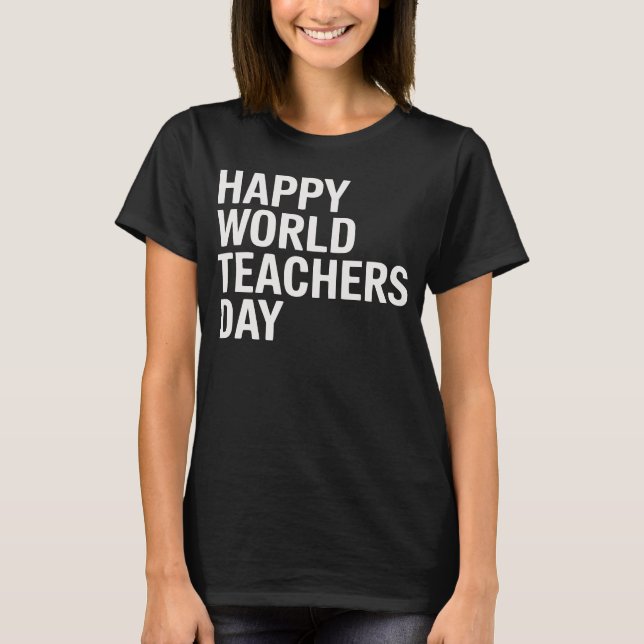 T-shirt Le Jour des Téachers du monde (Devant)