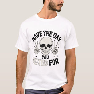 T-shirt Le Jour Où Vous Avez Voté - Drôle Squelette Politi