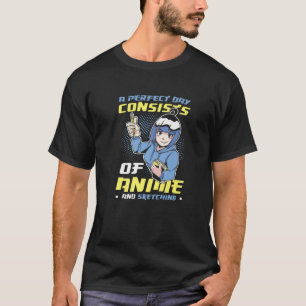 T-shirt Le Jour Parfait Consiste En Anime Et Anime D'Ésqui