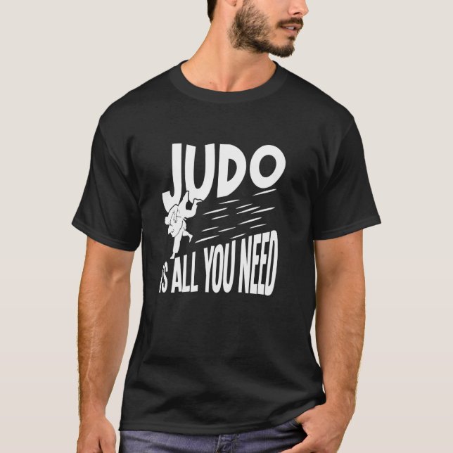 T-shirt Le Judo Est Tout Ce Qu'il Vous Faut (Devant)