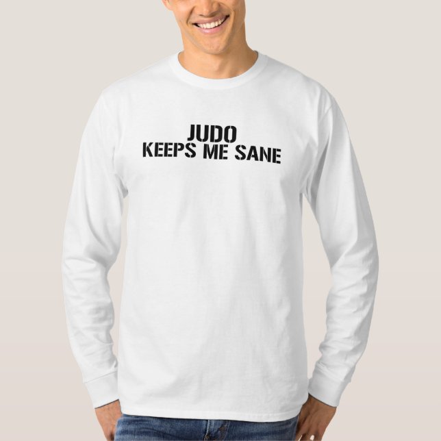 T-shirt Le judo me maintient raisonnable (Devant)