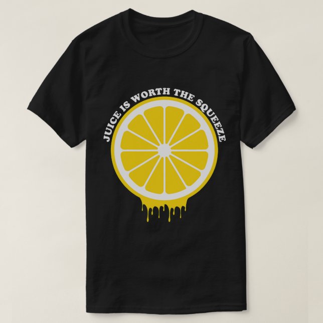 T-shirt Le jus vaut le citron pressé (Design devant)