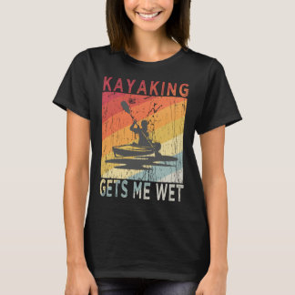 T-shirt Le kayak me mouille Vintage pour kayakistes
