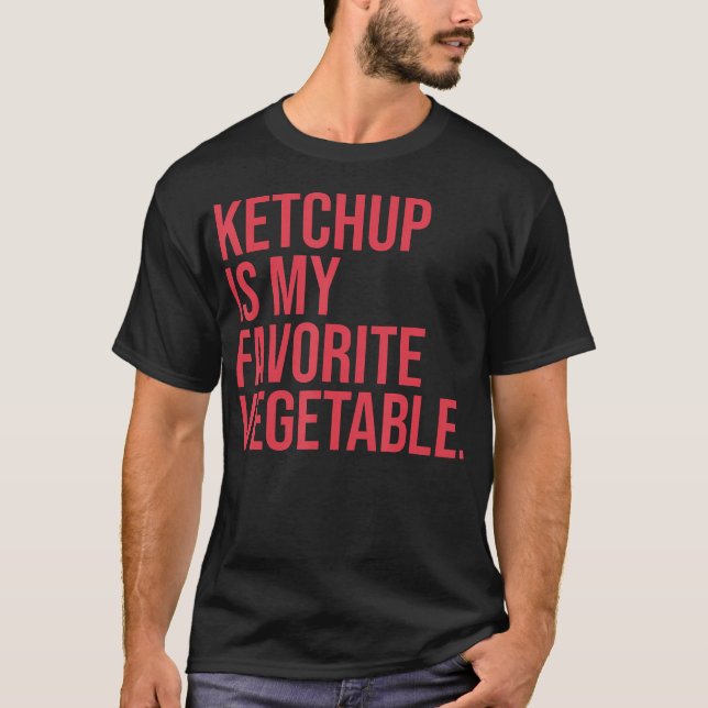 T-shirt Le ketchup est mon légume préféré (Devant)