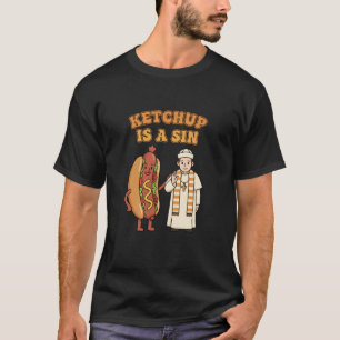 T-shirt Le ketchup est un péché drôle hot dog humour alime