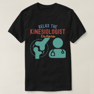 T-shirt Le kinésiologue se détend ici